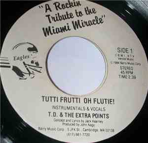T.D. And The Extra Points - Tutti Fruitti! Oh Flutie