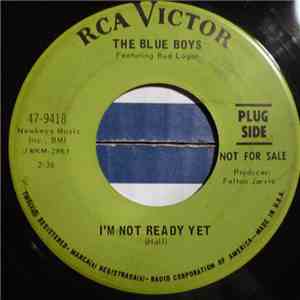 The Blue Boys  - I'm Not Ready Yet
