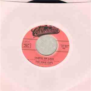 The Dixie Cups - Chapel Of Love / Ain't That Nice