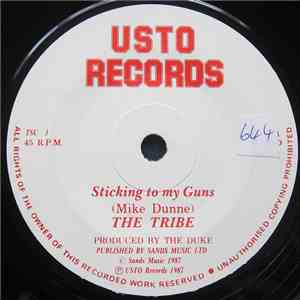 The Tribe  - Sticking To My Guns