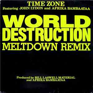 Time Zone Featuring John Lydon And Afrika Bambaataa - World Destruction (Me ...