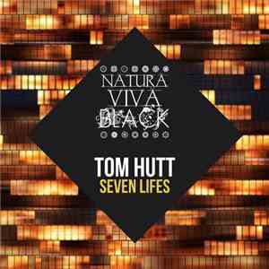Tom Hutt  - Seven Lifes