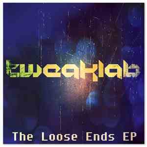 Tweaklab - The Loose Ends EP