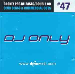 Various - DMC Presents DJ Only #47