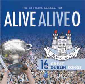 Various - The Official Dublin Collection: Alive Alive O