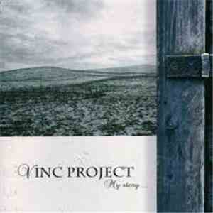 Vinc Project - My Story...