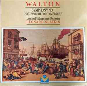 Walton / London Philharmonic Orchestra, Leonard Slatkin - Symphony No. 1 /  ...