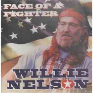 Willie Nelson - Face Of A Fighter