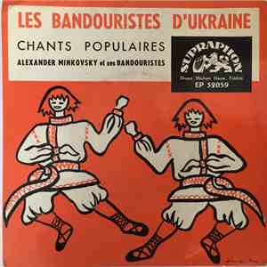 Alexander Minkovski Et Ses Bandouristes - Les Bandouristes d'Ukraine - Chan ...