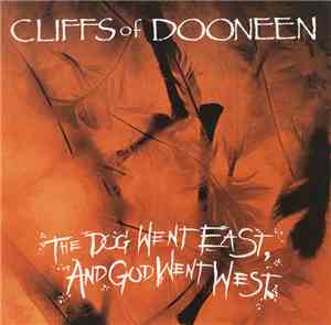 Cliffs Of Dooneen - The Dog Went East, And God Went West