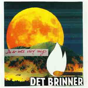 Det Brinner - Du Är Inte Värd Mig