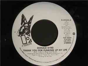 Donald Byrd - Thank You For Funking Up My Life
