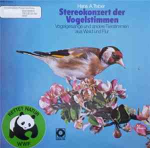 Hans A. Traber - Stereokonzert Der Vogelstimmen - Vogelgesänge Und Andere T ...