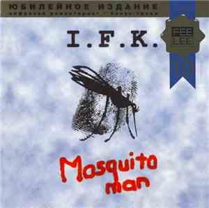 I.F.K. - Mosquito Man