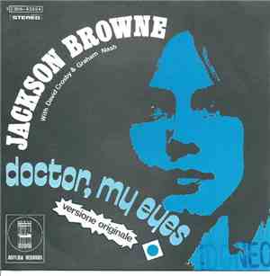 Jackson Browne - Doctor My Eyes (Versione Originale)