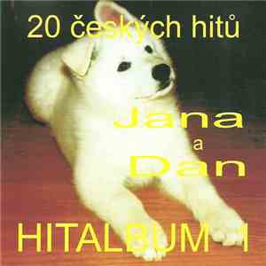 Jana a Dan - Hitalbum 1 (20 Českých Hitů)
