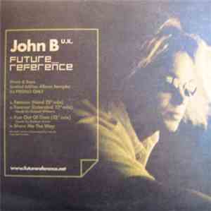 John B - Future Reference (Album Sampler)