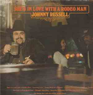 Johnny Russell  - She's In Love With A Rodeo Man