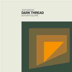 Josh Mason - Dark Thread & Other Colors