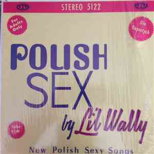 Lil' Wally - Polish Sex