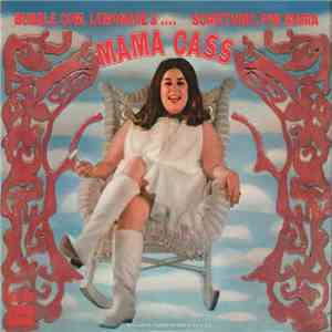Mama Cass - Bubble Gum, Lemonade &... Something For Mama