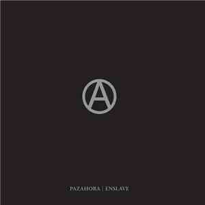Pazahora / Enslave  - Pazahora / Enslave