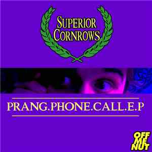 Superior Cornrows - Prang Phone Call EP