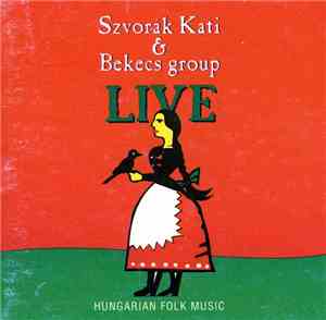 Szvorák Kati, Bekecs Group - Live (Hungarian Folk Music)