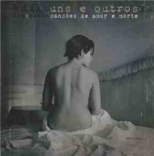 Uns E Outros - Canções De Amor E Morte