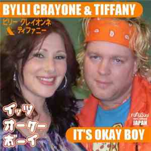 Bylli Crayone, Tiffany - It's Okay Boy