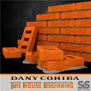 Dany Cohiba - The House Beginning