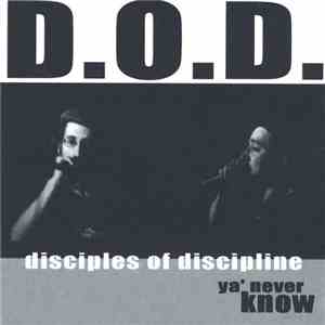 Disciples Of Discipline - Ya' Never Know