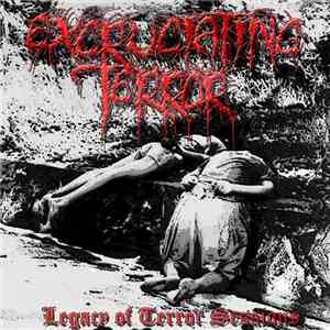 Excruciating Terror - Legacy Of Terror Sessions