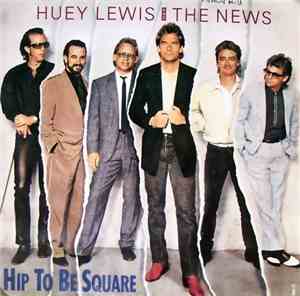 Huey Lewis And The News - Hip To Be Square