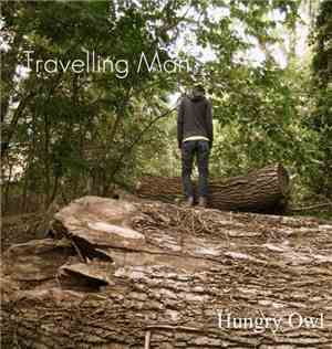 Hungry Owl - Travelling Man