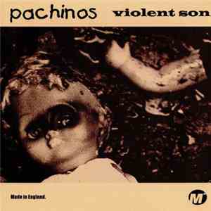 Pachinos - Violent Son / Smash