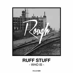 Ruff Stuff  - Who Is