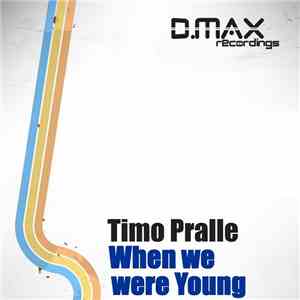 Timo Pralle - When We Were Young