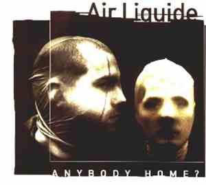 Air Liquide - Anybody Home? - Illegal Version