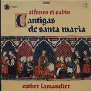 Alfonso El Sabio - Esther Lamandier - Cantigas De Santa Maria