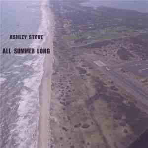Ashley Stove - All Summer Long