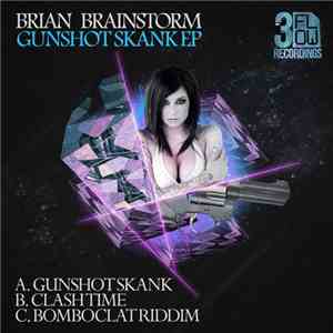 Brian Brainstorm - Gunshot Skank EP