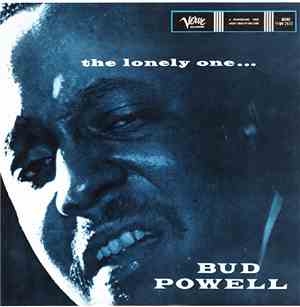 Bud Powell - The Lonely One