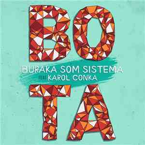 Buraka Som Sistema Feat. Karol Conka - Bota