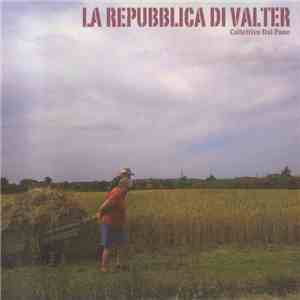 Collettivo dal Pane - La Repubblica di Valter