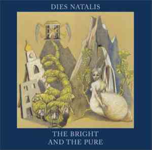 Dies Natalis - The Bright And The Pure