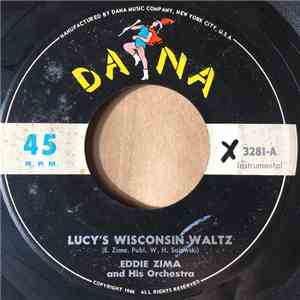 Eddie Zima And His Orchestra - Lucy's Wisconsin Waltz / Dill Pickle Polka
