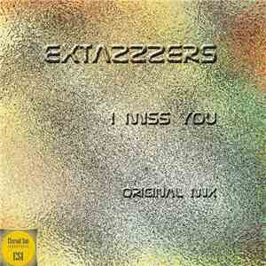 Extazzzers - I Miss You