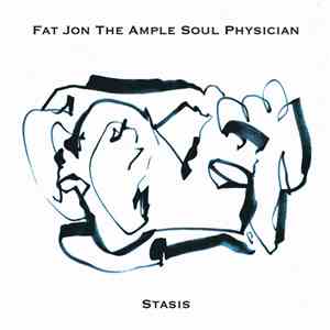 Fat Jon The Ample Soul Physician - Stasis