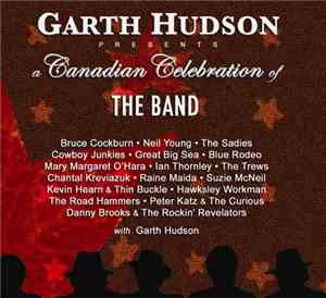 Garth Hudson and Various - Garth Hudson Presents A Canadian Celebration Of  ...